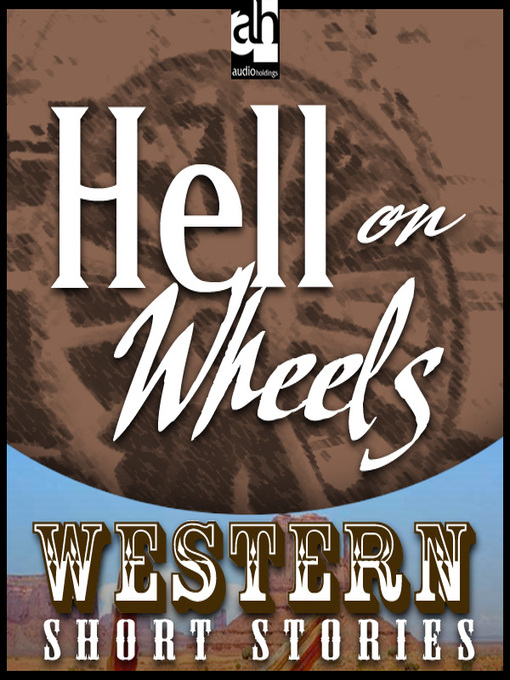 Title details for Hell on Wheels by Alan LeMay - Available